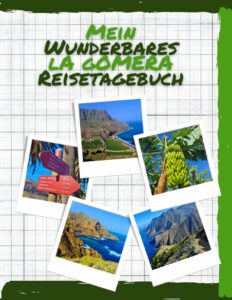 La Gomera Reisetagebuch